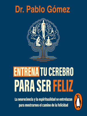 Entrena tu cerebro para ser feliz - Audiobook